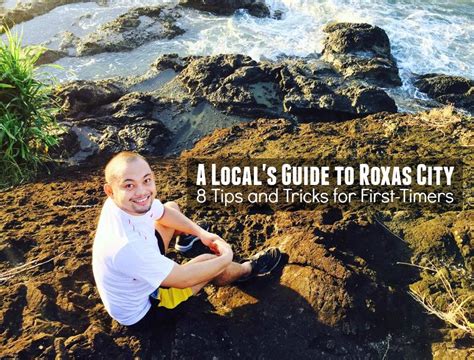 A LOCAL'S GUIDE TO ROXAS CITY: 8 Tips and .